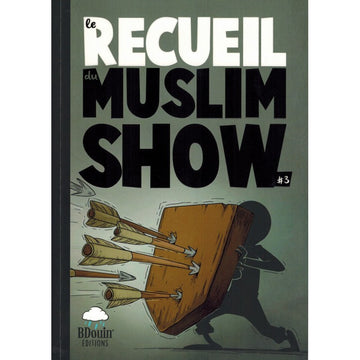 Le Recueil du Muslim Show - Tome 3 - BDouin éditions