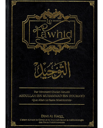 Le Tawhîd - Abdullah Ibn Muhammad Ibn Houmayd - Dine Al Haqq