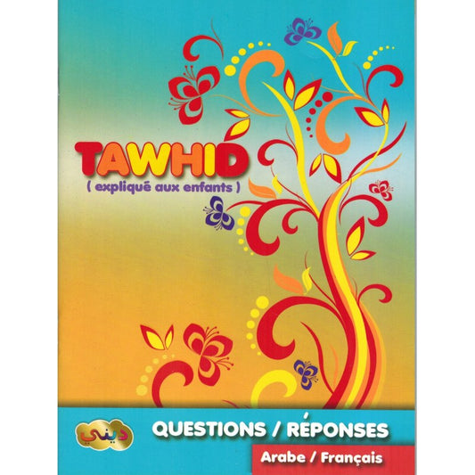 LE TAWHID EXPLIQUÉ AUX ENFANTS QUESTIONS & RÉPONSES (AR/FR) - équipe Dini - Dini