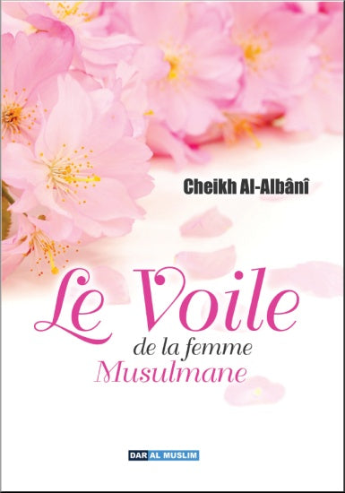 The veil of the Muslim woman by Sheikh Albani - Dar al Muslim