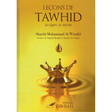 Leçons de Tawhid (al-Qawl al-Mufid) – Cheikh Mohammed Ibn ‘Abdel-Wahhâb al-Wassâbi