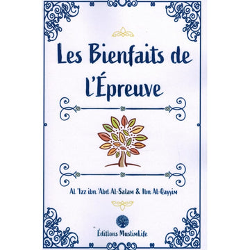 Les Bienfaits De L’épreuve - Al-'izz Ibn 'abd Al-salam & Ibn Al-qayyim - Muslimlife