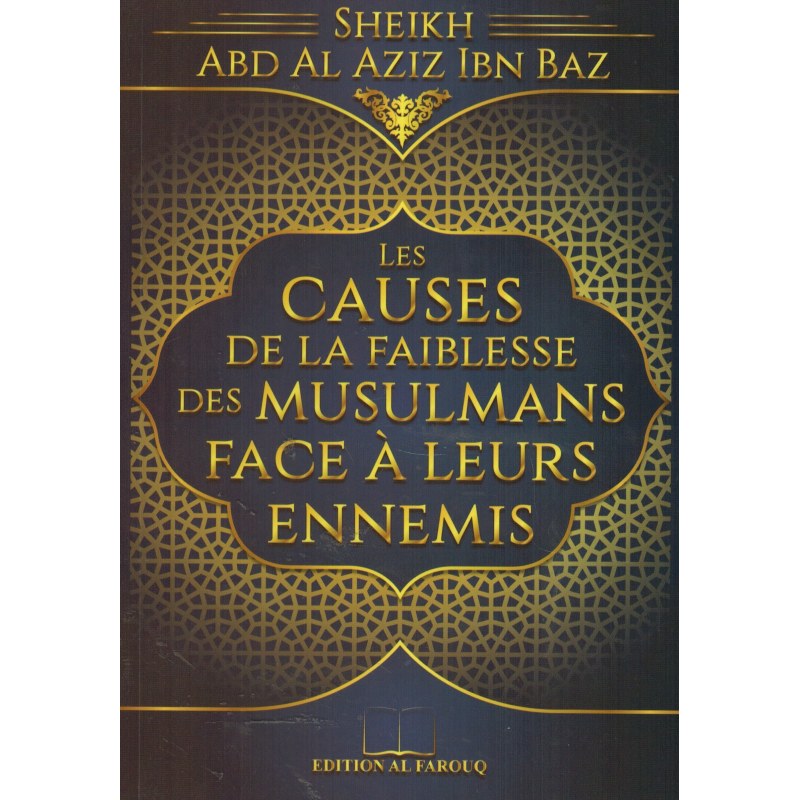 Les Causes de la Faiblesses des Musulmans face à leurs Ennemis - Arabe & Français - Ibn Baz - Al Farouq