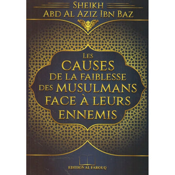 Les Causes de la Faiblesses des Musulmans face à leurs Ennemis - Arabe & Français - Ibn Baz - Al Farouq