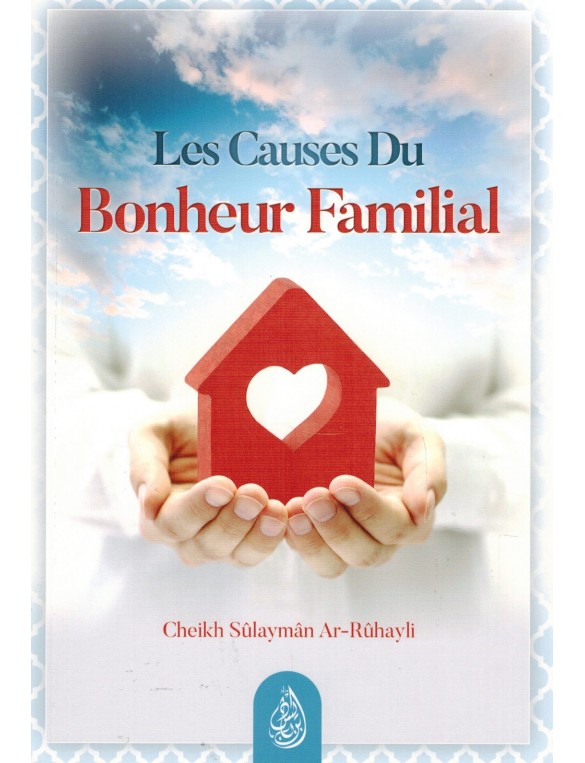 Les causes du bonheur familial - Sulayman Ar-Rûhayli