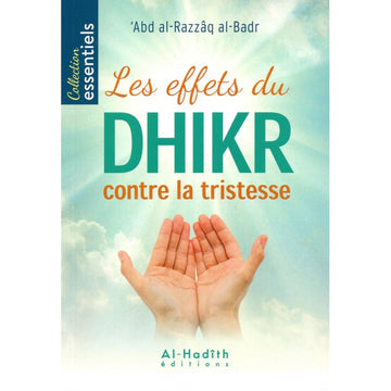 Les effets du Dhikr contre la tristesse - Abd Al-Razzâq Al-Badr - Al-Hadîth