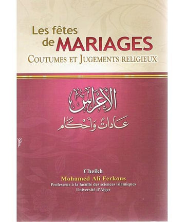 Les fêtes de mariages – coutumes et jugements religieux – Cheikh Ferkous