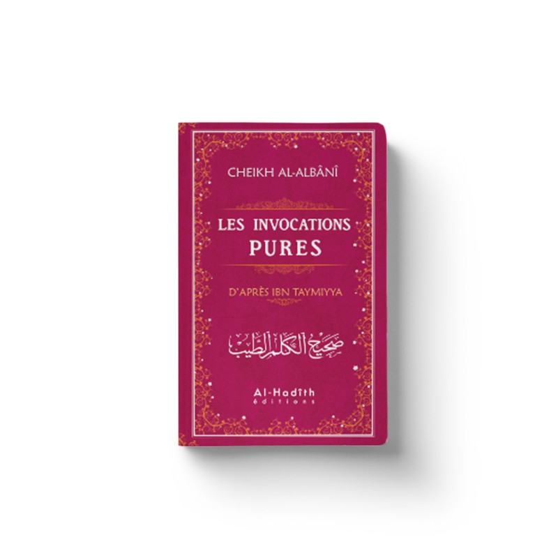 Les invocations pures - Ibn Taymiyya - al-Albânî - Al-Hadîth - Rouge