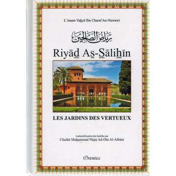 Les Jardins Des Vertueux (ryad As-sâlihîn) - Imâm An-nawawî - Orientica