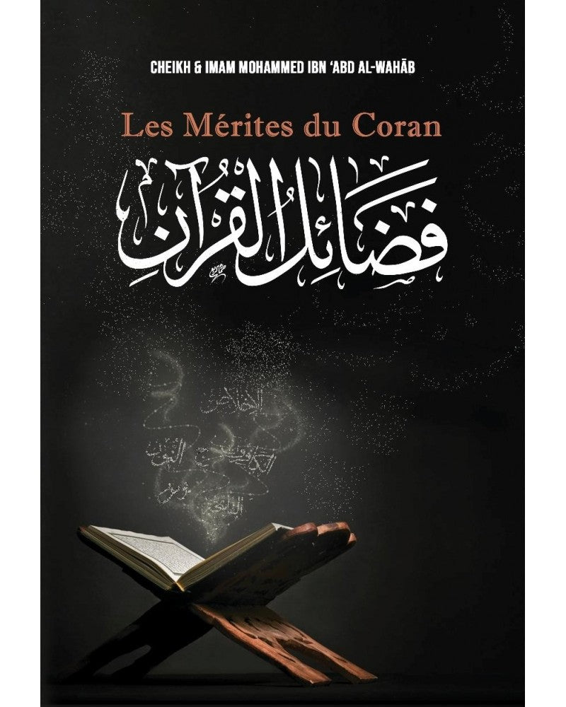 Les Mérites du Coran - Mohammad Ibn ‘Abd Al-Wahhâb - Ibn Badis