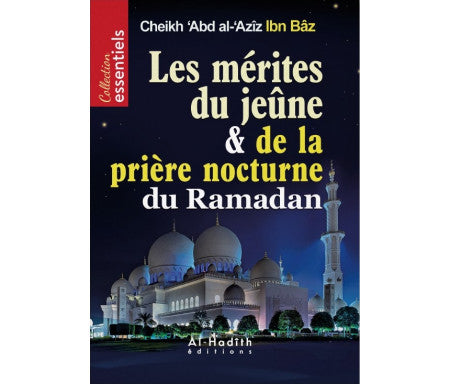 Les Mérites Du Jeûne Et De La Prière Nocturne Du Ramadan - Abd Al-Aziz Ibn Baz -Alhadith