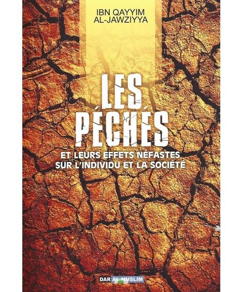 Les Péchés : Leurs effets néfastes sur l’individu et la société – Ibn el-Qayyim