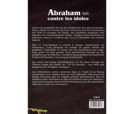 Les récits des prophètes à la lumière du Coran et de la Sunna : Histoire de "Abraham contre les idôles" sommaire