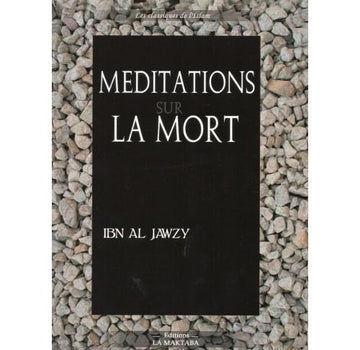 Méditations sur la mort – Ibn al-Jawzi
