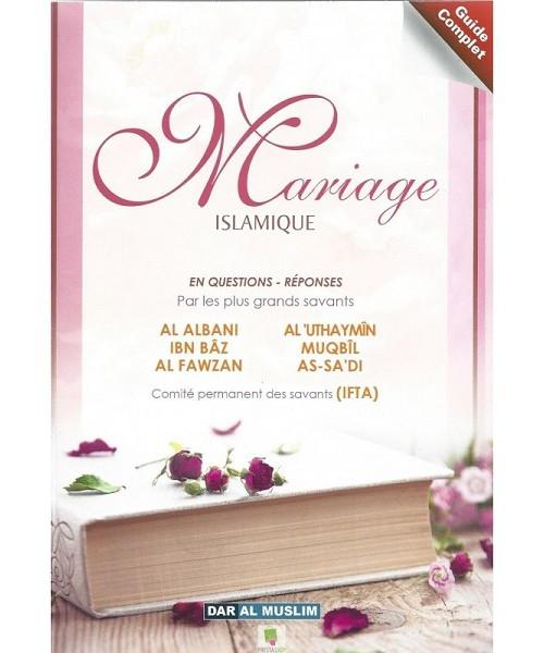 Mariage Islamique (Guide complet) en questions – réponses – Plusieurs savants