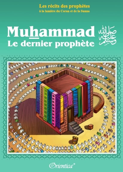 Livre pour enfant - Muhammad Le dernier prophète