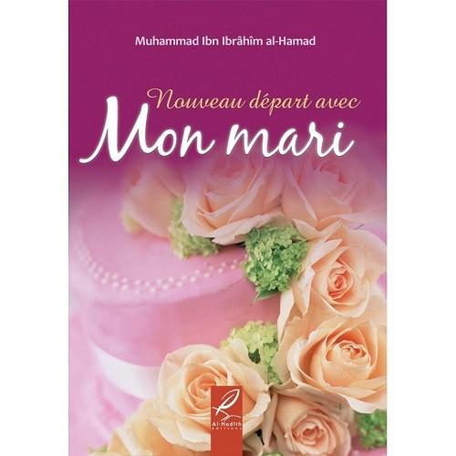 Nouveau Départ avec Mon Mari – Mohammed Ibn Ibrahim al-Hamad
