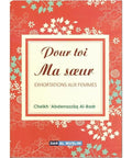 Pour toi ma soeur, exhortations aux femmes –Cheikh 'Abd Ar-Razzaq Al-Badr
