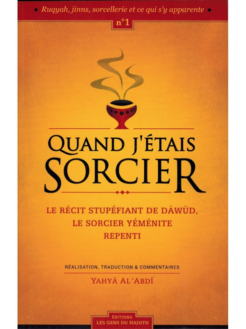 Quand j''étais sorcier daoud les gens du hadith