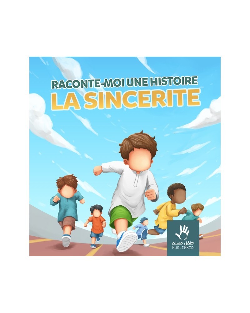Raconte Moi Une Histoire : La Sincérité - MuslimKid