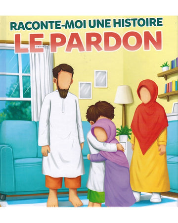 Raconte-moi Une Histoire - Le Pardon - Muslimkid
