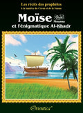 Histoire de Moïse et l'énigmatique Al-Khadr livre pour enfant