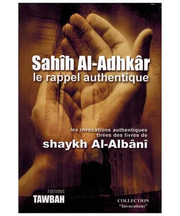 Sahih al-Adhkâr – Le rappel authentique – Cheikh el-Albani (metn)
