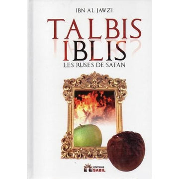 Talbis Iblis – Les ruses de Satan – Ibn al-Jawzi