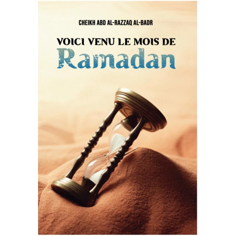 VOICI VENU LE MOIS DE RAMADAN - Cheikh Abd Al-Razzaq Al-Badr - Ibn Badis